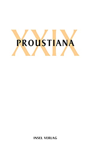 Proustiana XXIX: Mitteilungsblatt der Marcel Proust Gesellschaft