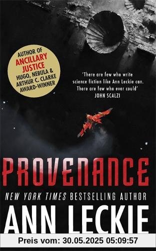 Provenance: A new novel set in the world of the Hugo, Nebula and Arthur C. Clarke Award-Winning ANCILLARY JUSTICE