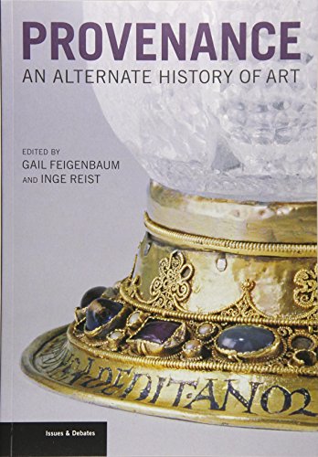 Provenance: An Alternate History of Art (Issues & Debates)