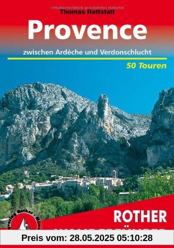Provence - 50 Touren zwischen Ardèche und Verdonschlucht. Rother Wanderführer