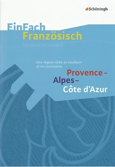 Provence - Alpes - C�te d'Azur: Une r�gion riche en couleurs et en contrastes Provence - Alpes - C�te d'Azur: Une r�gion riche en couleurs et en contrastes
