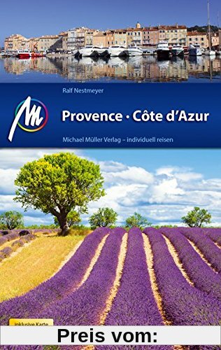 Provence & Côte d'Azur Reiseführer Michael Müller Verlag: Individuell reisen mit vielen praktischen Tipps.