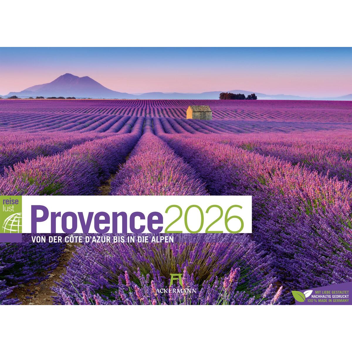 Provence - von der Cote d'Azur bis in die Alpen - ReiseLust Kalender 2026 Provence - von der Cote d'Azur bis in die Alpen - ReiseLust Kalender 2026 von Ackermann Kunstverlag