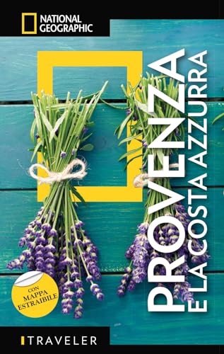 Provenza e Costa Azzurra. Con mappa estraibile (Guide traveler. National Geographic)