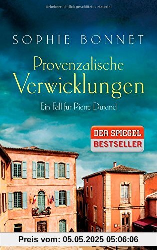 Provenzalische Verwicklungen: Ein Fall für Pierre Durand (Die Pierre Durand Bände, Band 1)