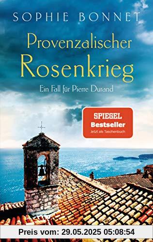 Provenzalischer Rosenkrieg: Ein Fall für Pierre Durand (Die Pierre-Durand-Krimis, Band 6)