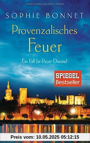 Provenzalisches Feuer: Ein Fall für Pierre Durand (Die Pierre Durand Bände, Band 4)