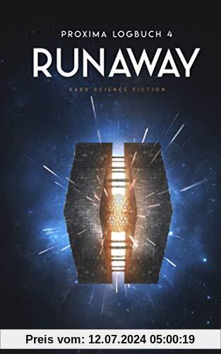 Proxima-Logbuch 4: Runaway: Hard Science Fiction