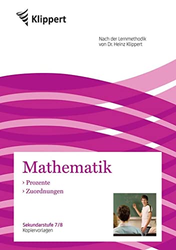 Prozente - Zuordnungen: Sekundarstufe 7-8. Kopiervorlagen (7. und 8. Klasse) (Klippert Sekundarstufe)