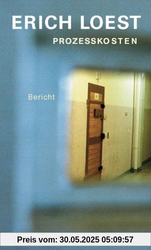 Prozesskosten: Bericht Prozesskosten: Bericht