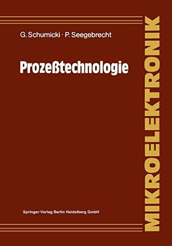 Prozeßtechnologie: Fertigungsverfahren Für Integrierte Mos-Schaltungen (Mikroelektronik)