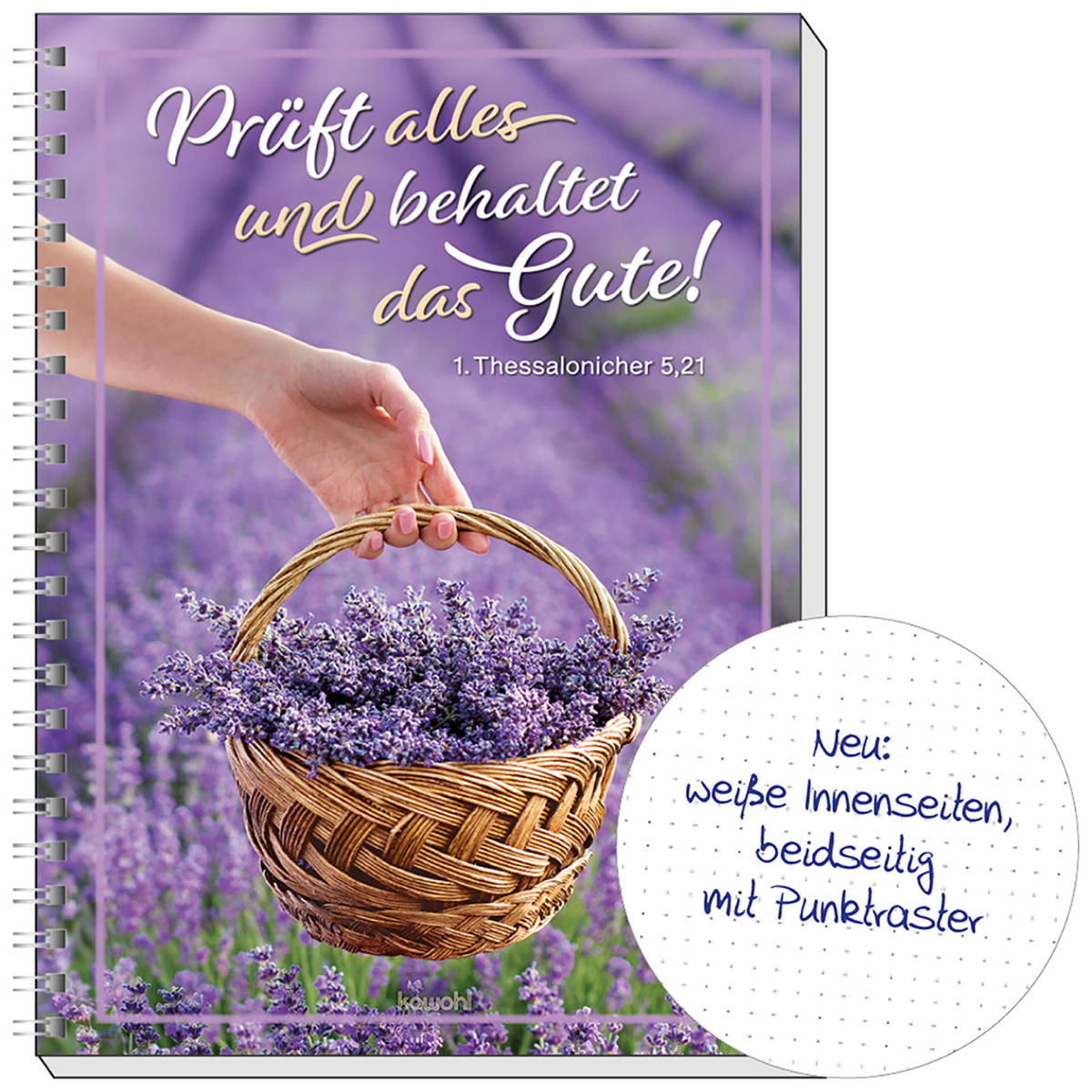 Prüft alles und behaltet das Gute! Prüft alles und behaltet das Gute! von Kawohl-Verlag