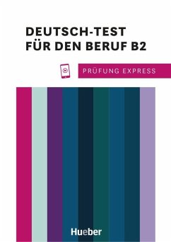 Prüfung Express - Deutsch-Test für den Beruf B2. Übungsbuch mit Audios Online von Hueber
