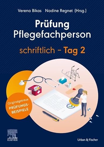 Prüfung Pflegefachperson schriftlich - Tag 2 von Urban & Fischer Verlag/Elsevier GmbH