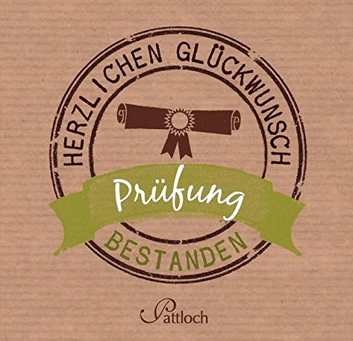 Prüfung bestanden: Herzlichen Glückwunsch von Pattloch Geschenkbuch