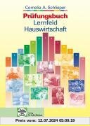 Prüfungsbuch Lernfeld Hauswirtschaft