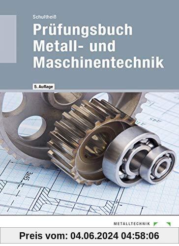 Prüfungsbuch Metall- und Maschinentechnik
