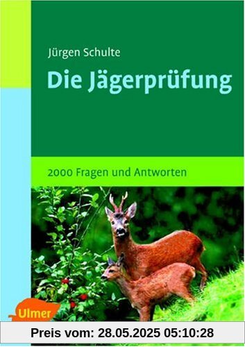 Prüfungsfragen für Jäger: 2000 Fragen und Antworten