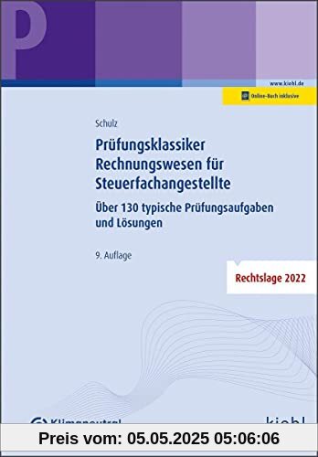Prüfungsklassiker Rechnungswesen für Steuerfachangestellte: Über 130 typische Prüfungsaufgaben und Lösungen Prüfungsklassiker Rechnungswesen für Steuerfachangestellte: Über 130 typische Prüfungsaufgaben und Lösungen
