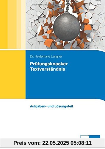 Prüfungsknacker Textverständnis: Aufgaben- und Lösungsteil Prüfungsknacker Textverständnis: Aufgaben- und Lösungsteil