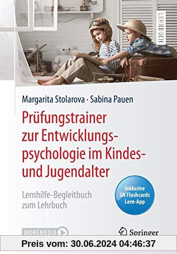 Prüfungstrainer zur Entwicklungspsychologie im Kindes- und Jugendalter: Lernhilfe-Begleitbuch zum Lehrbuch