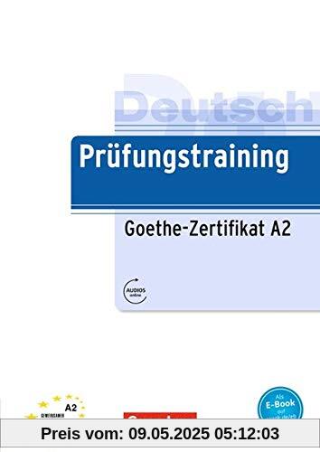 Prüfungstraining DaF: A2 - Goethe-Zertifikat A2: Übungsbuch mit Audio- und Lösungs-Download: Übungsbuch mit Lösungen und Audio-Dateien als Download