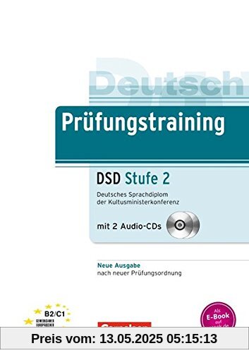 Prüfungstraining DaF: B2/C1 - Deutsches Sprachdiplom der Kultusministerkonferenz (DSD) - Neubearbeitung: Stufe 2. Übungsbuch mit Lösungsbeileger und Audio-CD