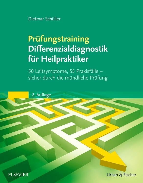 Prüfungstraining Differenzialdiagnostik für Heilpraktiker: 50 Leitsymptome, 55 Praxisfälle: si... Prüfungstraining Differenzialdiagnostik für Heilpraktiker: 50 Leitsymptome, 55 Praxisfälle: si...