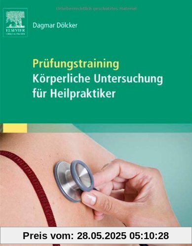 Prüfungstraining Körperliche Untersuchung für Heilpraktiker