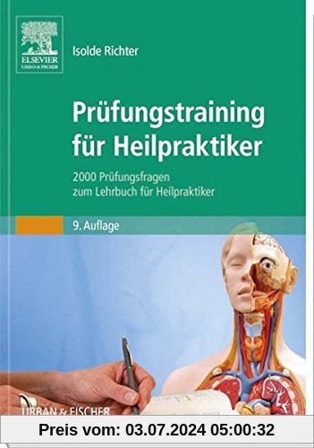 Prüfungstraining für Heilpraktiker: 2000 Prüfungsfragen zum Lehrbuch für Heilpraktiker