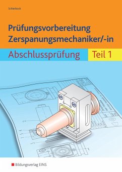 Prüfungsvorbereitung Zerspanungsmechaniker/-in 1. Abschlussprüfung von Bildungsverlag EINS