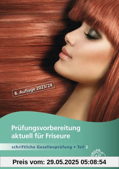Prüfungsvorbereitung aktuell für Friseure: Schriftliche Gesellenprüfung Teil 2