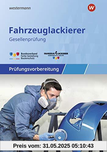 Prüfungsvorbereitung: Fahrzeuglackierer/-innen: Gesellenprüfung / Abschlussprüfung