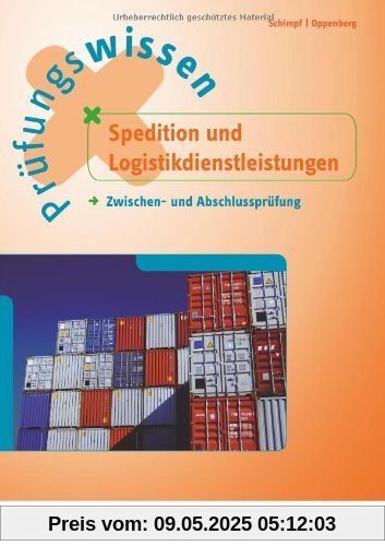 Prüfungswissen Spedition und Logistikdienstleistungen. Zwischen- und Abschlussprüfung