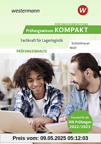 Prüfungswissen kompakt / Prüfungsvorbereitung Prüfungswissen KOMPAKT - Fachkraft für Lagerlogistik: Fachkraft für Lagerlogistik