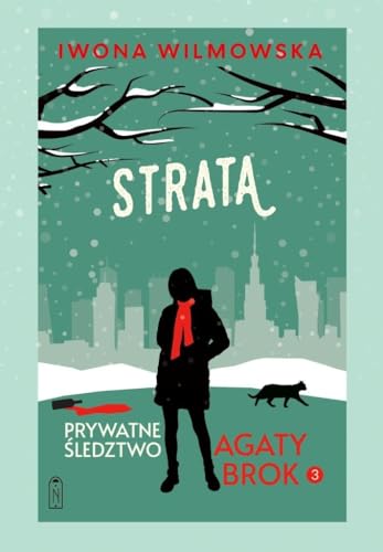Prywatne śledztwo Agaty Brok. Tom 3. Strata von Axis Mundi