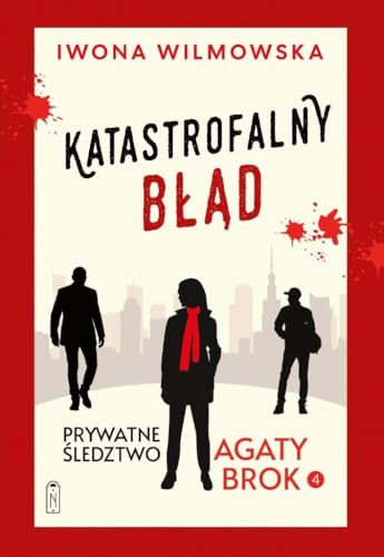 Prywatne śledztwo Agaty Brok. Tom 4. Katastrofalny błąd von Axis Mundi