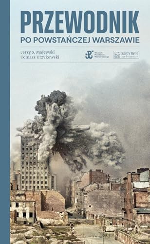 Przewodnik po powstańczej Warszawie von Księży Młyn