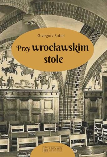 Przy wrocławskim stole von Księży Młyn