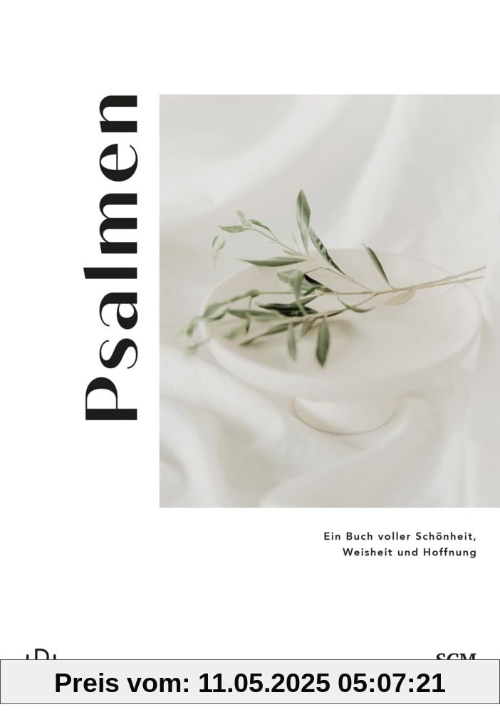 Psalmen: Ein Buch voller Schönheit, Weisheit und Hoffnung (Neues Leben. Die Bibel)