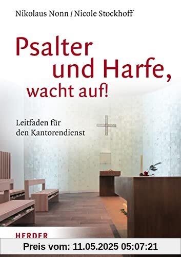 Psalter und Harfe, wacht auf!: Leitfaden für den Kantorendienst