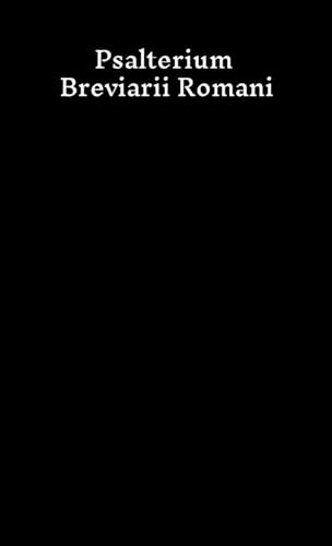 Psalterium Breviarii Romani: cum Ordinario Divini Officii et cum Excerptis e Communi Sanctorum Iussu SS. D. N. PII PP. X von Lulu