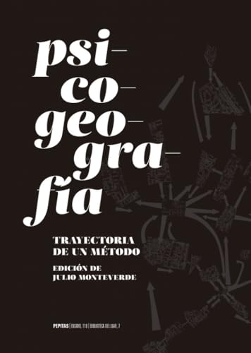 Psicogeografía: Trayectoria de un método (Ensayo, Band 118) von Pepitas de calabaza