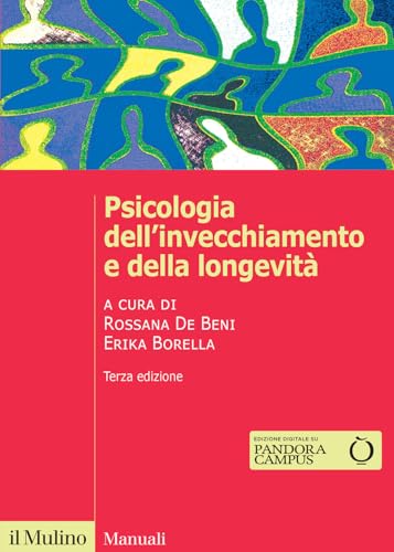 Psicologia dell'invecchiamento e della longevità. Nuova ediz. (Manuali) von Il Mulino