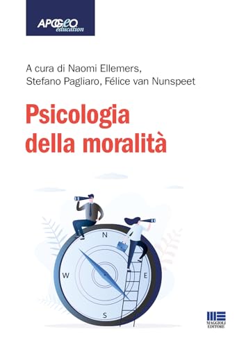 Psicologia della moralità (Apogeo education) von Maggioli Editore