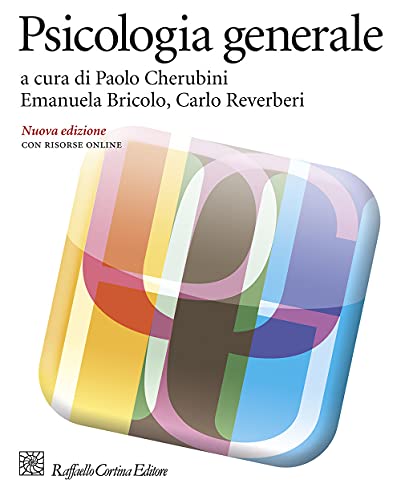 Psicologia generale. Nuova ediz. Con Contenuto digitale per download e accesso on line (Manuali di psicologia. Basic)