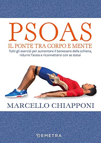 Psoas. Il Muscolo Dell'anima