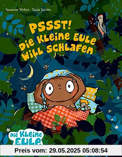 Pssst! Die kleine Eule will schlafen (Die kleine Eule und ihre Freunde)
