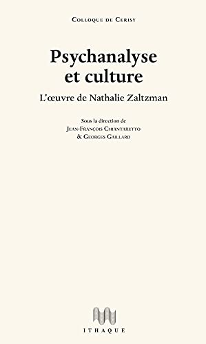 Psychanalyse et culture: L'œuvre de Nathalie Zaltzman von ITHAQUE