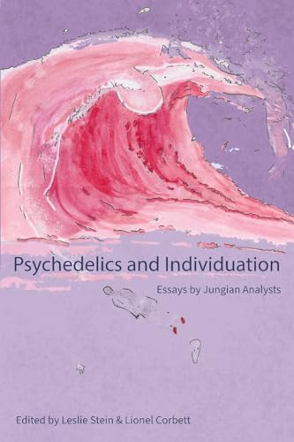 Psychedelics and Individuation: Essays by Jungian Analysts von Chiron Publications